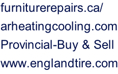 furniturerepairs.ca/ arheatingcooling.com Provincial-Buy & Sell www.englandtire.com
